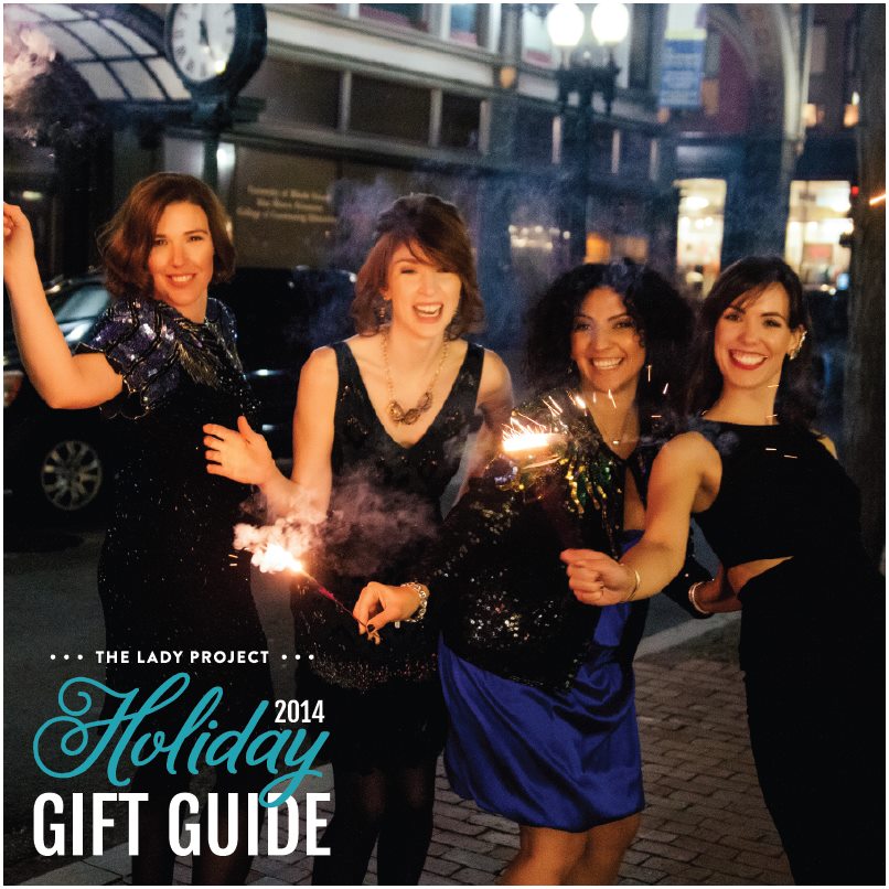 The Lady Project 2014 Holiday Gift Guide